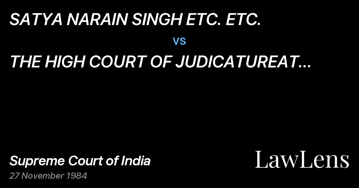 Preview image for SATYA NARAIN SINGH ETC. ETC. vs. THE HIGH COURT OF JUDICATUREAT ALLAHABAD & ORS., ETC. ETC.