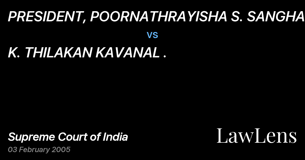 Preview image for PRESIDENT, POORNATHRAYISHA S. SANGHAM vs. K. THILAKAN KAVANAL .