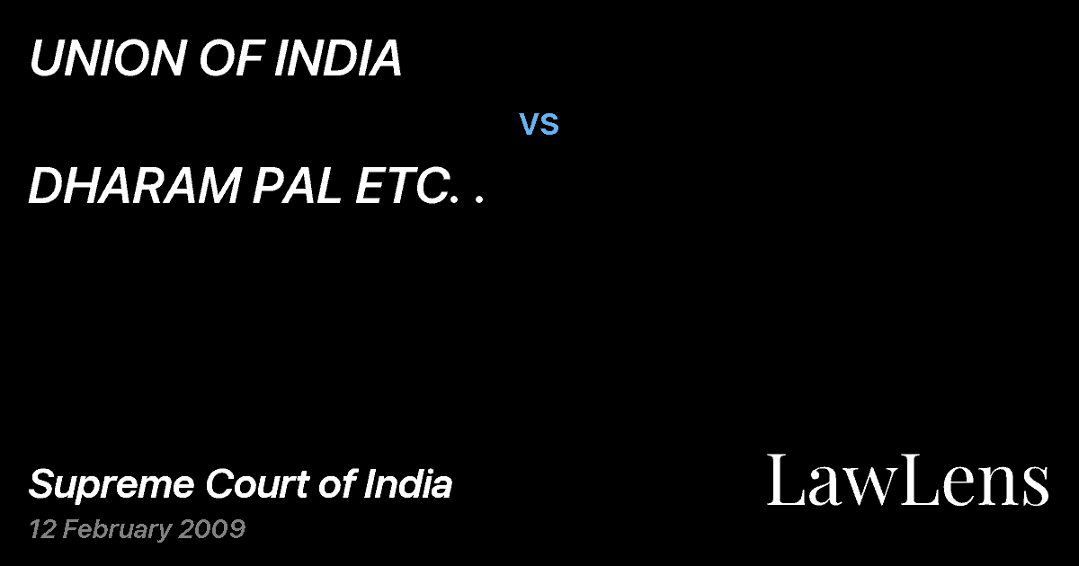 Preview image for UNION OF INDIA vs. DHARAM PAL ETC. .