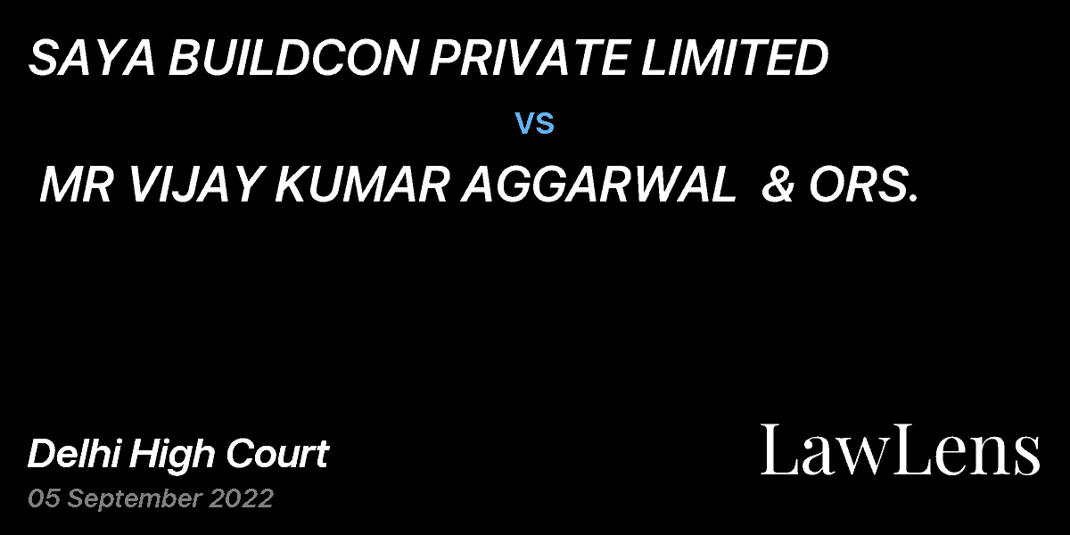Preview image for SAYA BUILDCON PRIVATE LIMITED  vs.  MR VIJAY KUMAR AGGARWAL  & ORS.