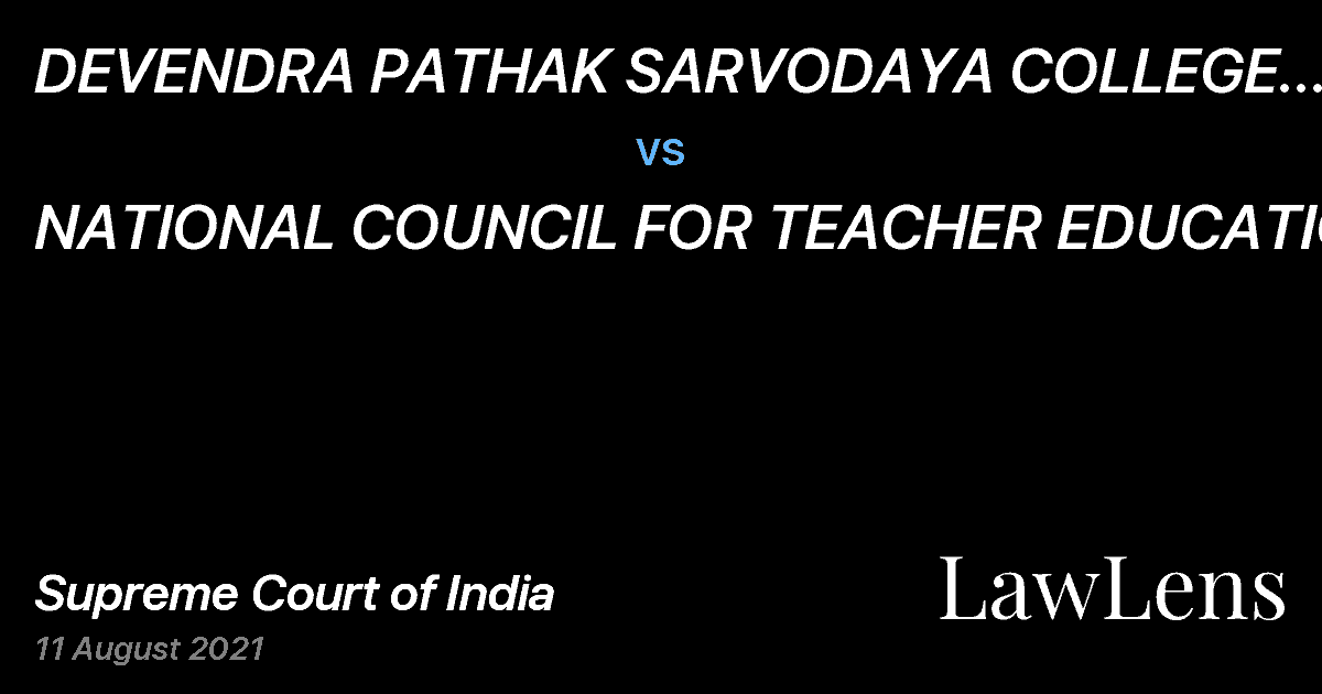 Preview image for DEVENDRA PATHAK SARVODAYA COLLEGE OF EDUCATION vs. NATIONAL COUNCIL FOR TEACHER EDUCATION