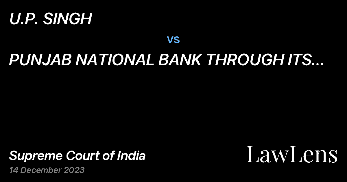 Preview image for U.P. SINGH vs. PUNJAB NATIONAL BANK THROUGH ITS CHAIRMAN AND MANAGING DIRECTOR