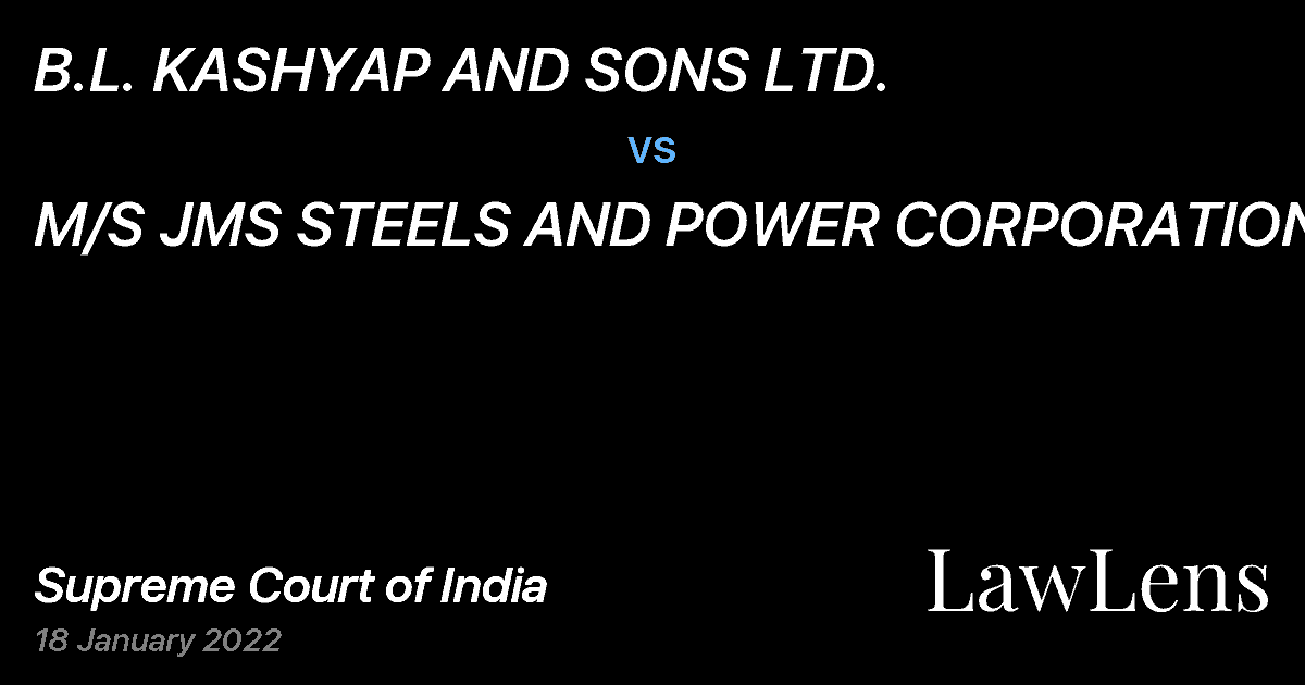 Preview image for B.L. KASHYAP AND SONS LTD. vs. M/S JMS STEELS AND POWER CORPORATION