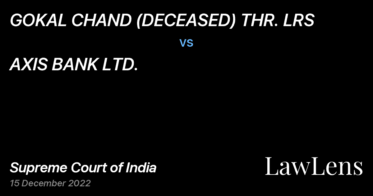 Preview image for GOKAL CHAND (DECEASED) THR. LRS vs. AXIS BANK LTD.