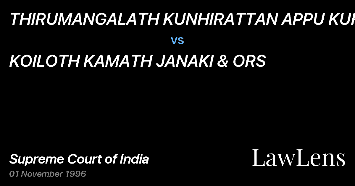 Preview image for THIRUMANGALATH KUNHIRATTAN APPU KURUP vs. KOILOTH KAMATH JANAKI & ORS
