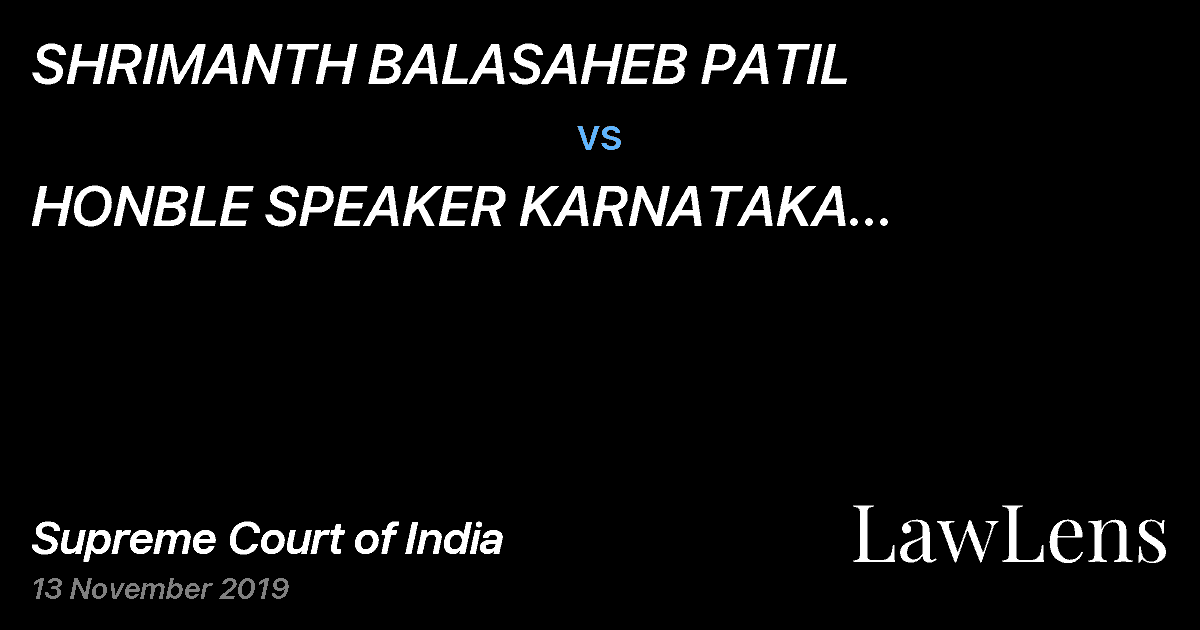 Preview image for SHRIMANTH BALASAHEB PATIL vs. HONBLE SPEAKER KARNATAKA LEGISLATIVE ASSEMBLY