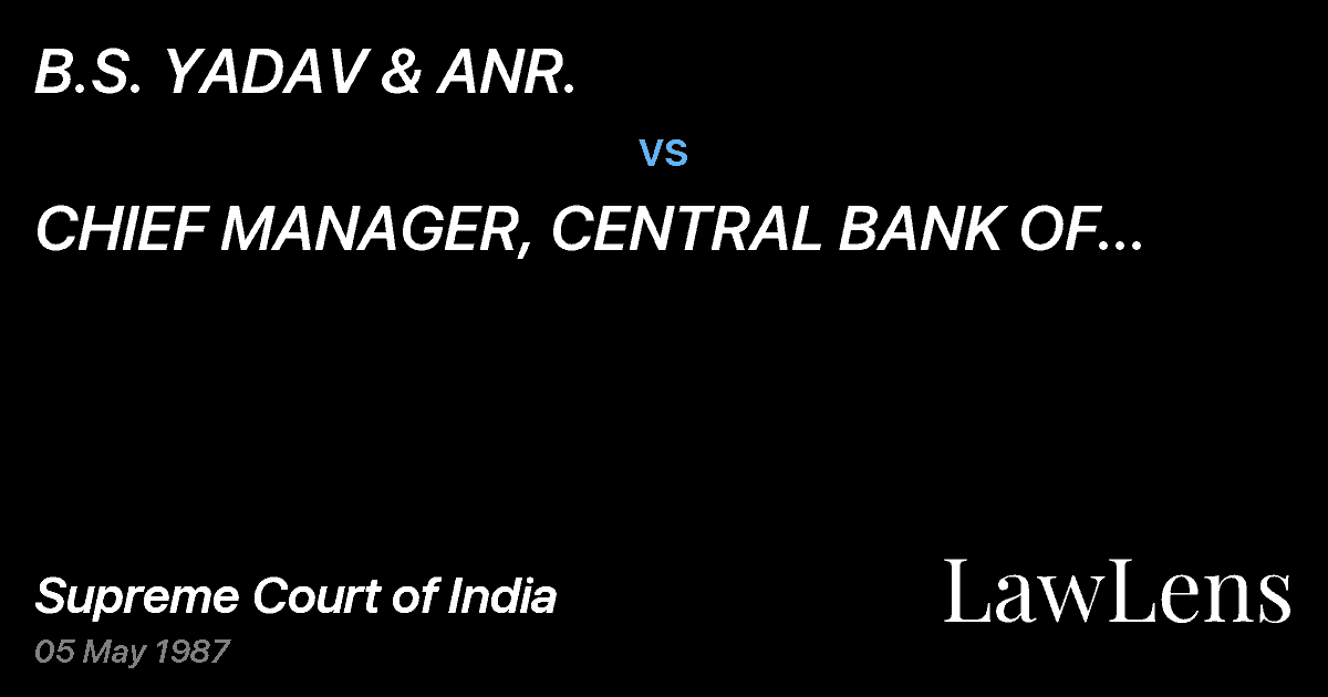 Preview image for B.S. YADAV & ANR. vs. CHIEF MANAGER, CENTRAL BANK OF INDIA & ORS.