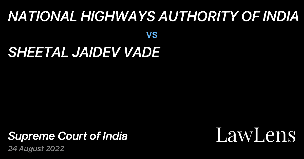 Preview image for NATIONAL HIGHWAYS AUTHORITY OF INDIA vs. SHEETAL JAIDEV VADE