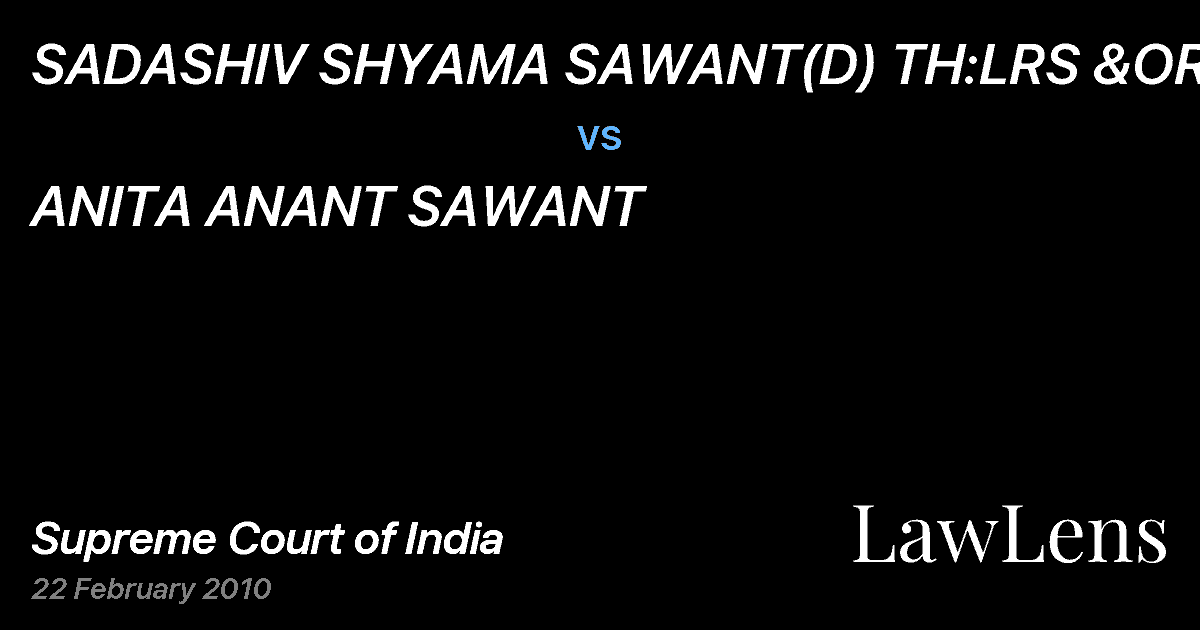 Preview image for SADASHIV SHYAMA SAWANT(D) TH:LRS &ORS. vs. ANITA ANANT SAWANT