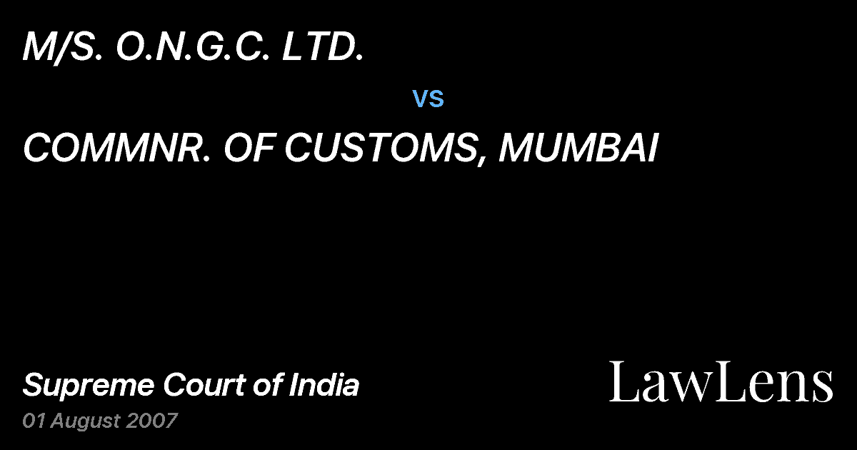Preview image for M/S. O.N.G.C. LTD. vs. COMMNR. OF CUSTOMS, MUMBAI