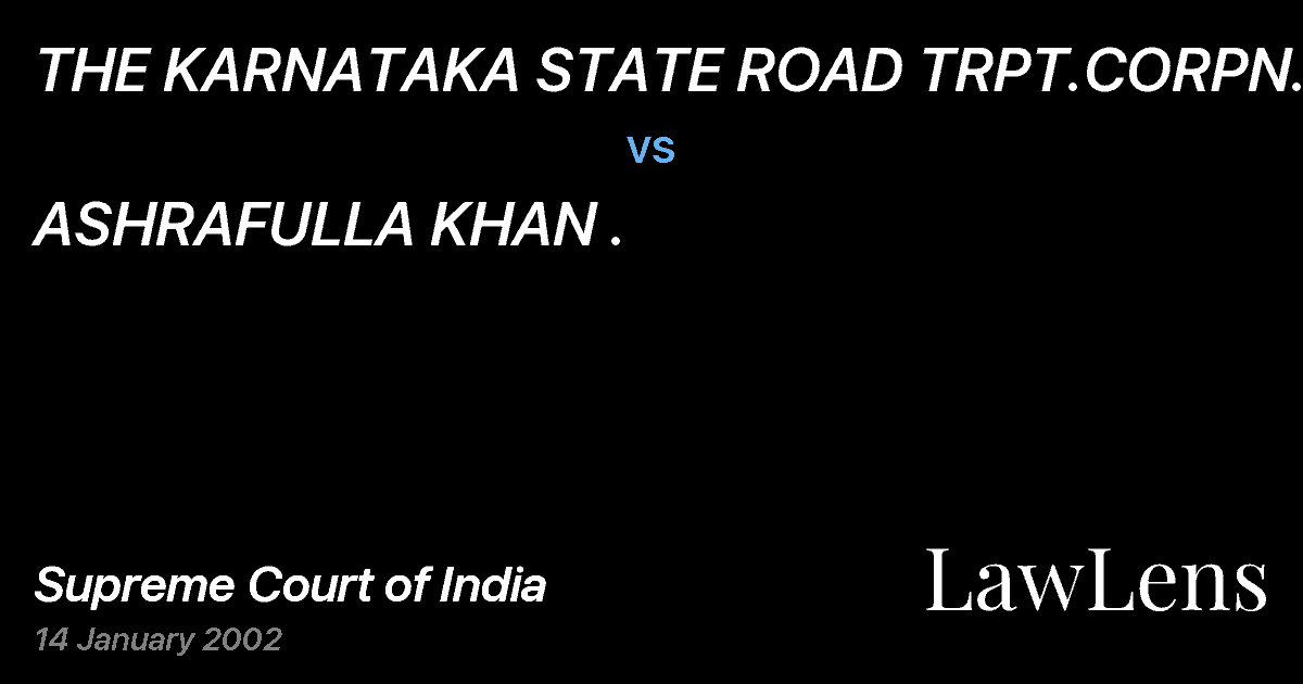 Preview image for THE KARNATAKA STATE ROAD TRPT.CORPN. vs. ASHRAFULLA KHAN .