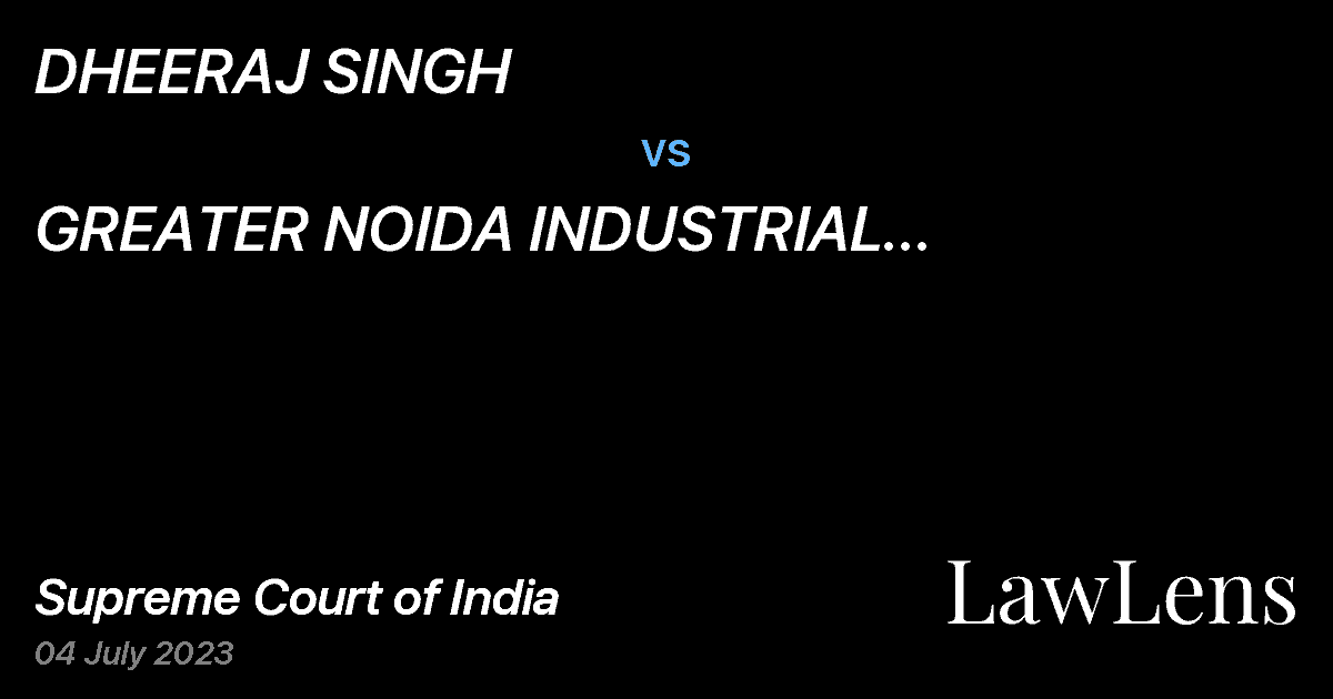 Preview image for DHEERAJ SINGH vs. GREATER NOIDA INDUSTRIAL DEVELOPMENT AUTHORITY