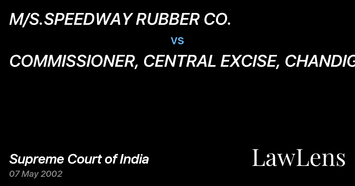 Preview image for M/S.SPEEDWAY RUBBER CO. vs. COMMISSIONER, CENTRAL EXCISE, CHANDIGARH