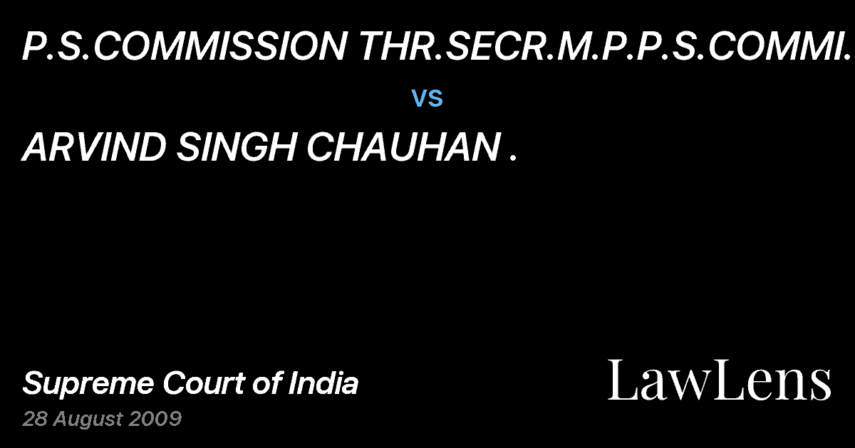 Preview image for P.S.COMMISSION THR.SECR.M.P.P.S.COMMI. vs. ARVIND SINGH CHAUHAN .