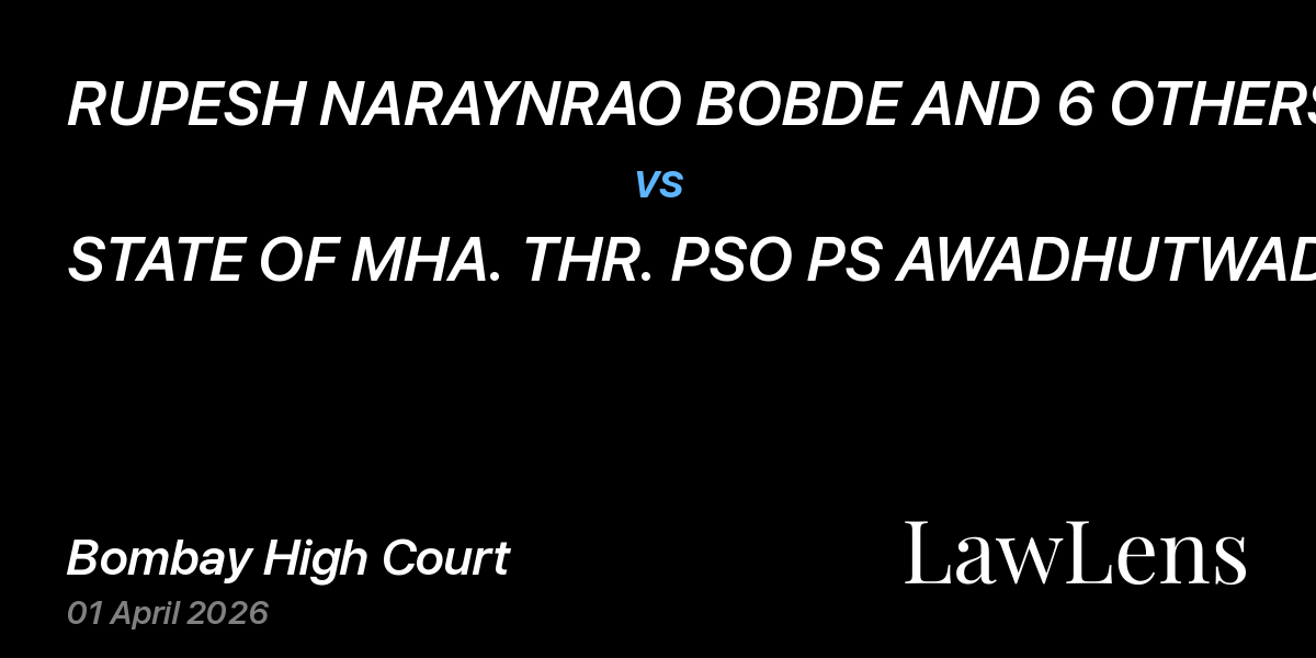 Preview image for RUPESH NARAYNRAO BOBDE AND 6 OTHERS vs. STATE OF MHA. THR. PSO PS AWADHUTWADI TQ. AND DIST.YAVATMAL AND ANOTHER