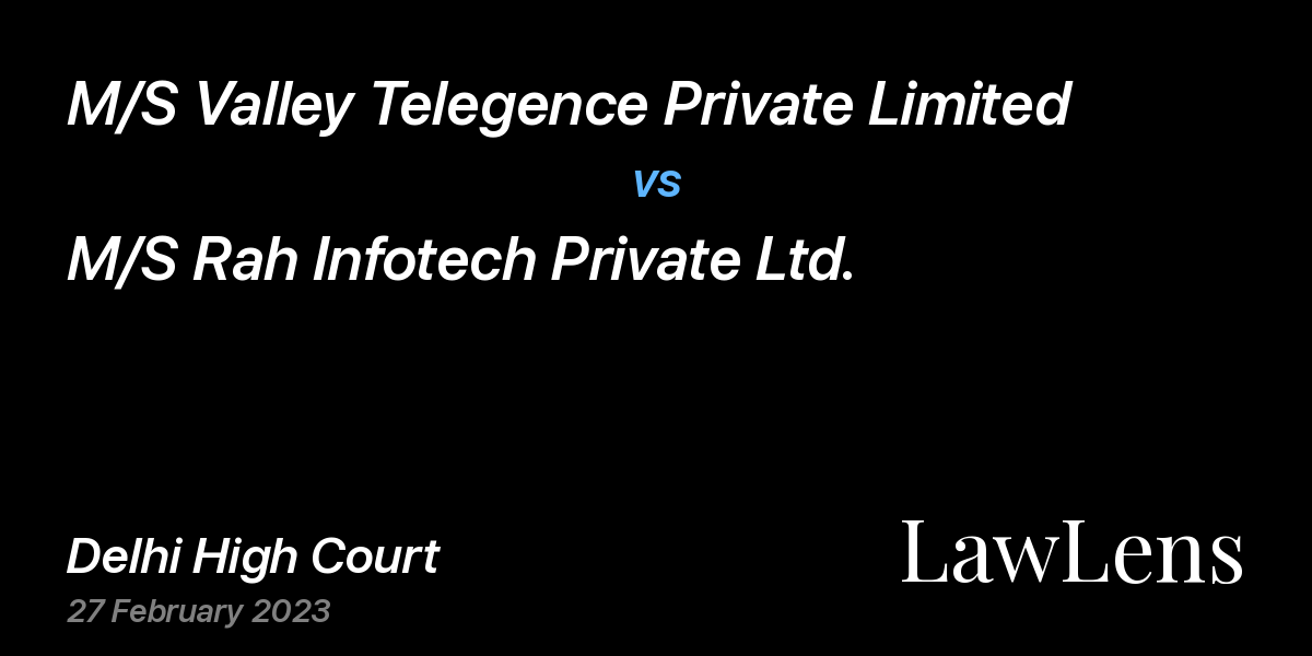 Preview image for M/S Valley Telegence Private Limited vs. M/S Rah Infotech Private Ltd.