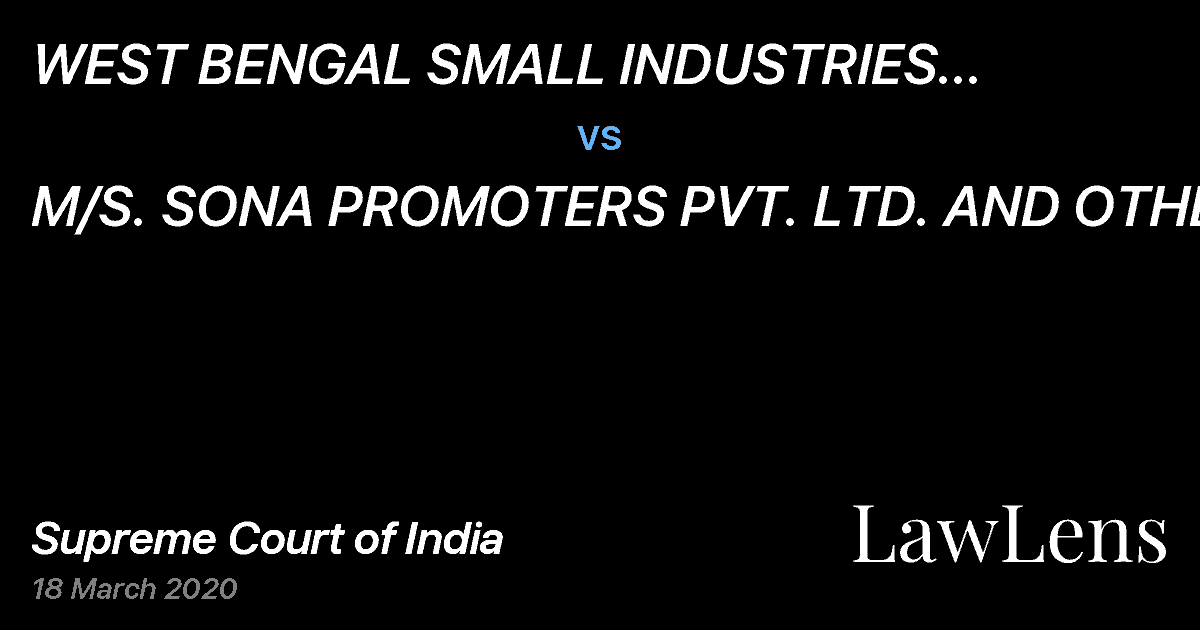 Preview image for WEST BENGAL SMALL INDUSTRIES DEVELOPMENT CORPORATION LTD. vs. M/S. SONA PROMOTERS PVT. LTD. AND OTHERS