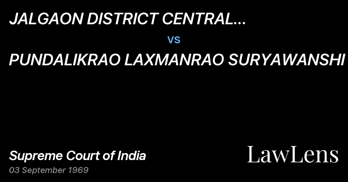 Preview image for JALGAON DISTRICT CENTRAL CO-OPERATIVE BANKLTD. vs. PUNDALIKRAO LAXMANRAO SURYAWANSHI & ORS.