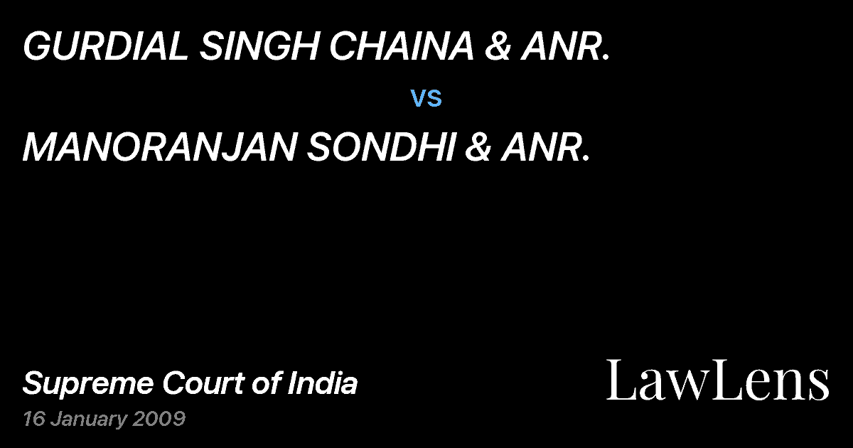Preview image for GURDIAL SINGH CHAINA & ANR. vs. MANORANJAN SONDHI & ANR.