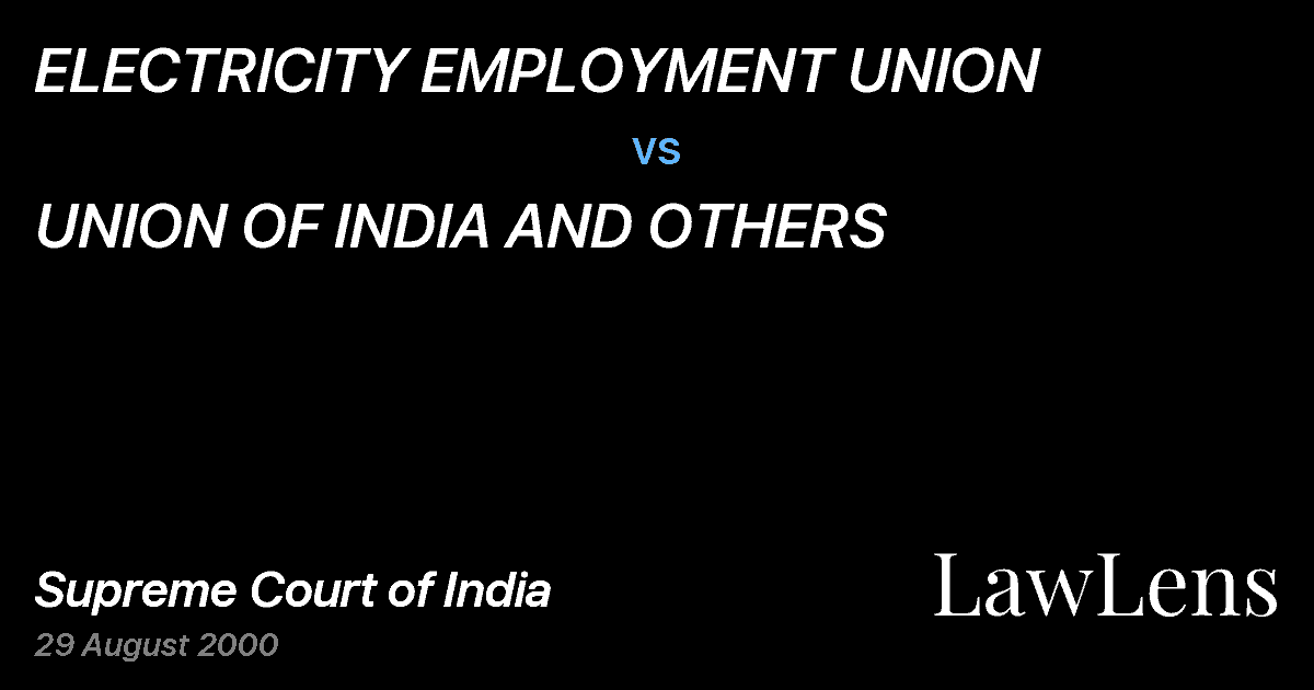 Preview image for ELECTRICITY EMPLOYMENT UNION vs. UNION OF INDIA AND OTHERS