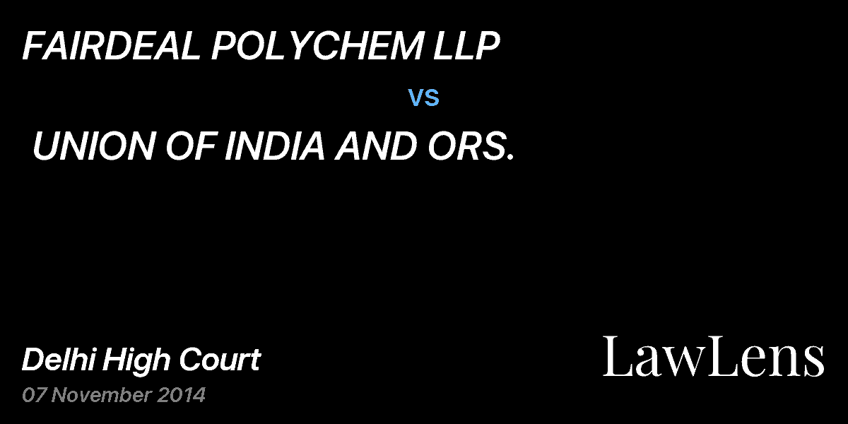 Preview image for FAIRDEAL POLYCHEM LLP  vs.  UNION OF INDIA AND ORS.