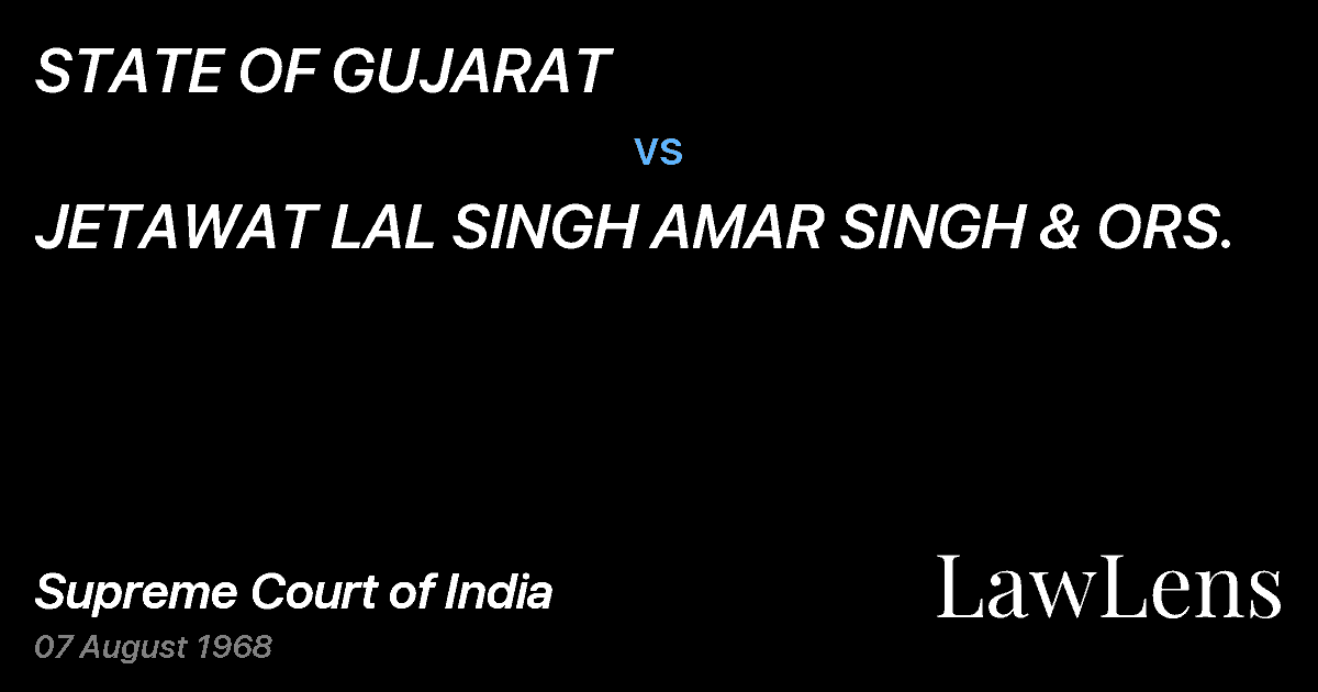 Preview image for STATE OF GUJARAT vs. JETAWAT LAL SINGH AMAR SINGH & ORS.