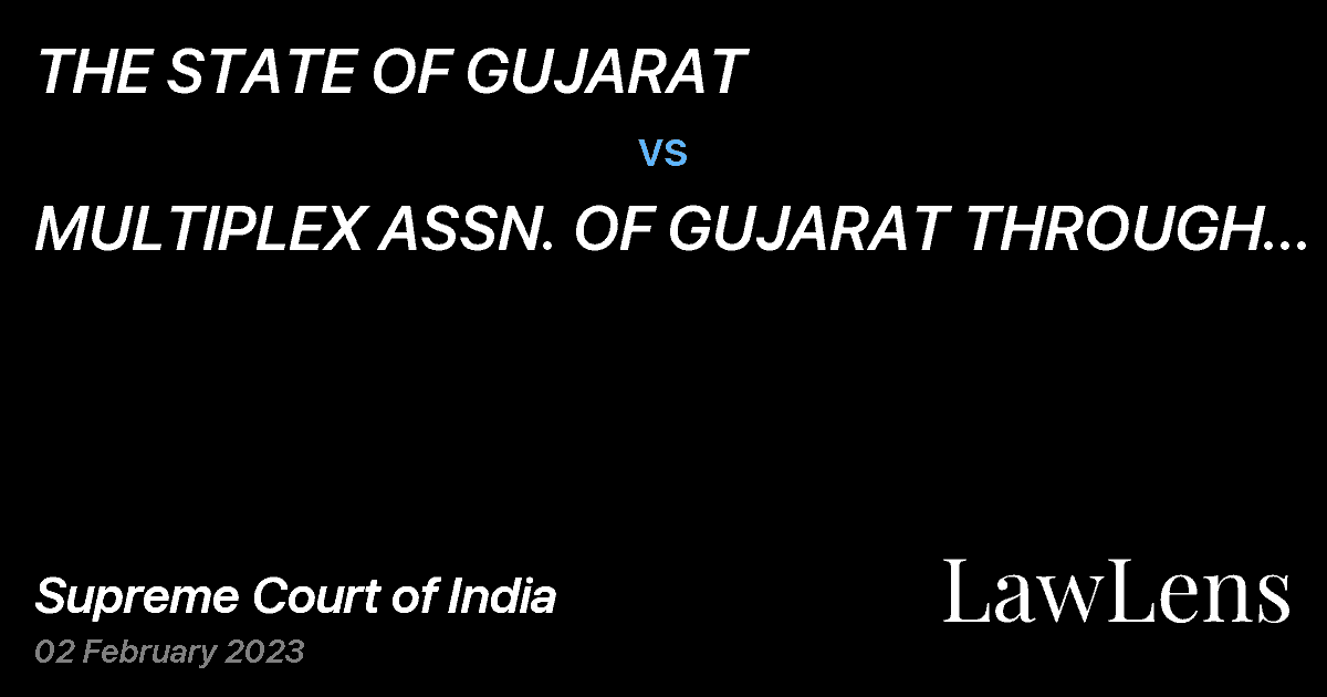 Preview image for THE STATE OF GUJARAT vs. MULTIPLEX ASSN. OF GUJARAT THROUGH ITS PRESIDENT