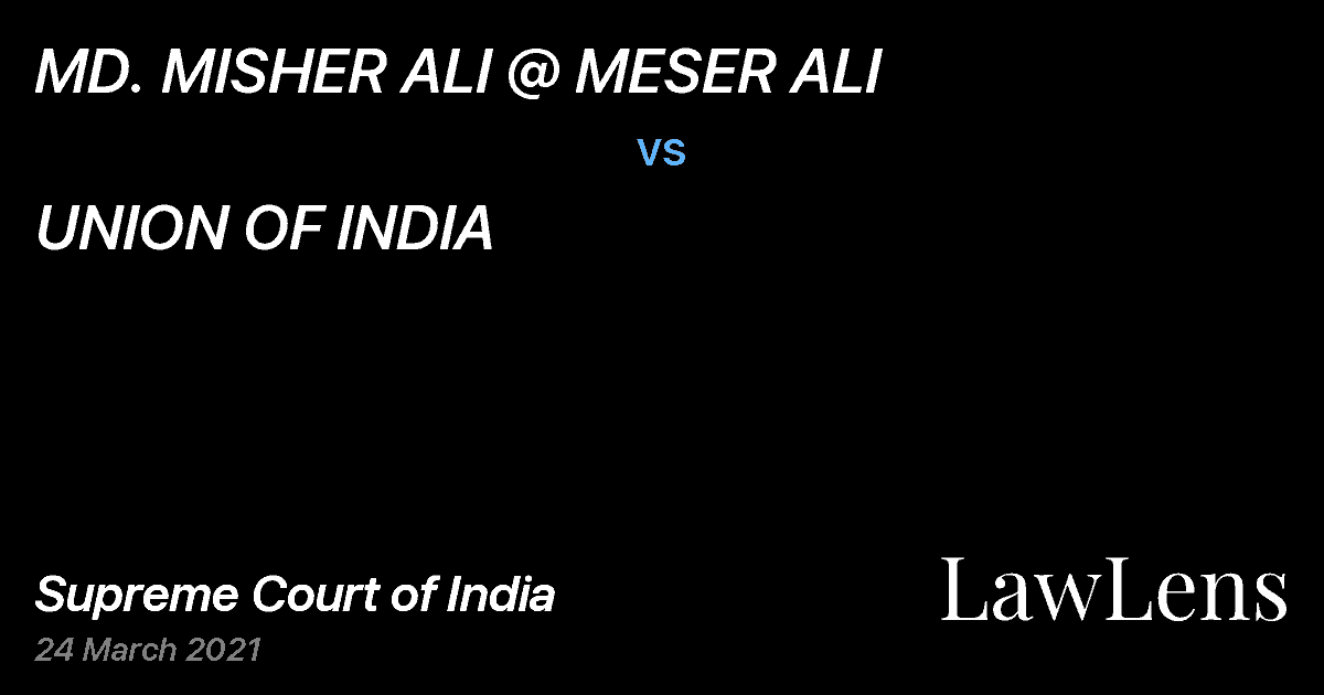Preview image for MD. MISHER ALI @ MESER ALI vs. UNION OF INDIA