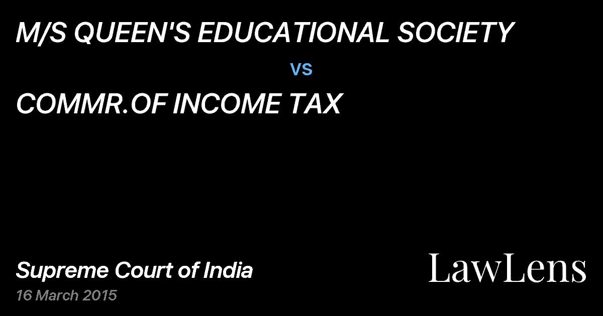 Preview image for M/S QUEEN'S EDUCATIONAL SOCIETY vs. COMMR.OF INCOME TAX