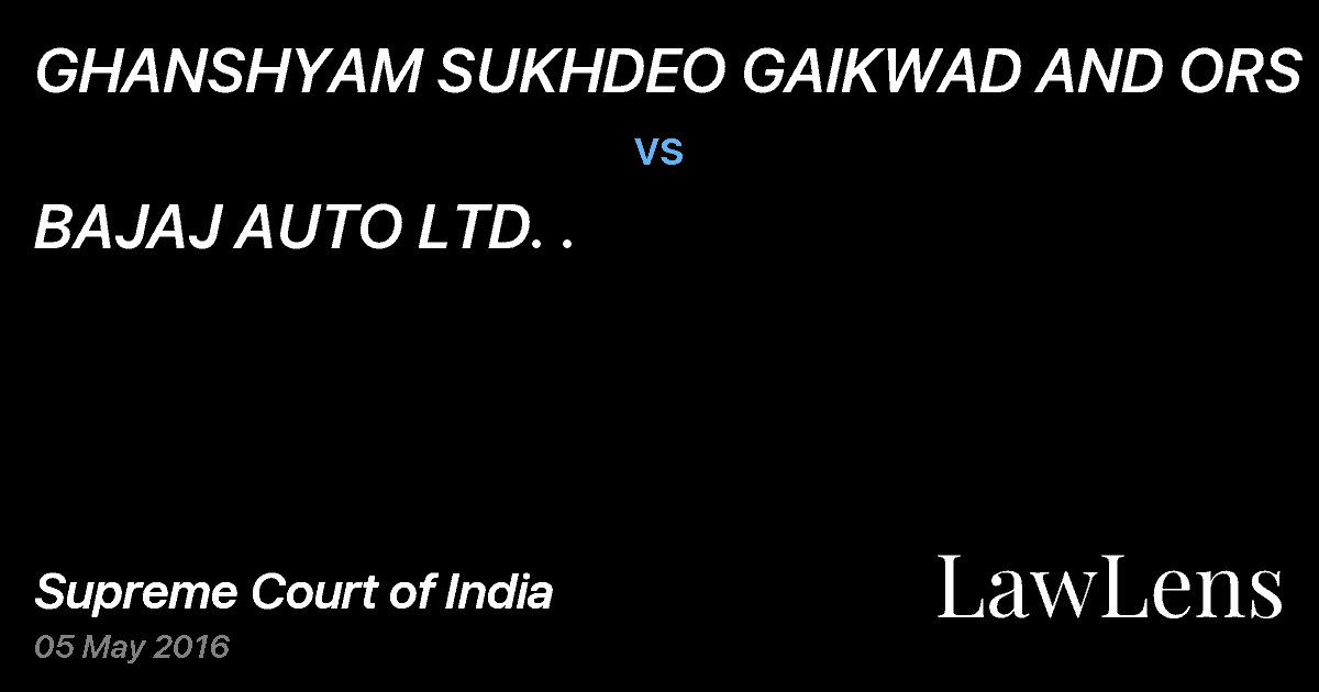 Preview image for GHANSHYAM SUKHDEO GAIKWAD AND ORS vs. BAJAJ AUTO LTD. .