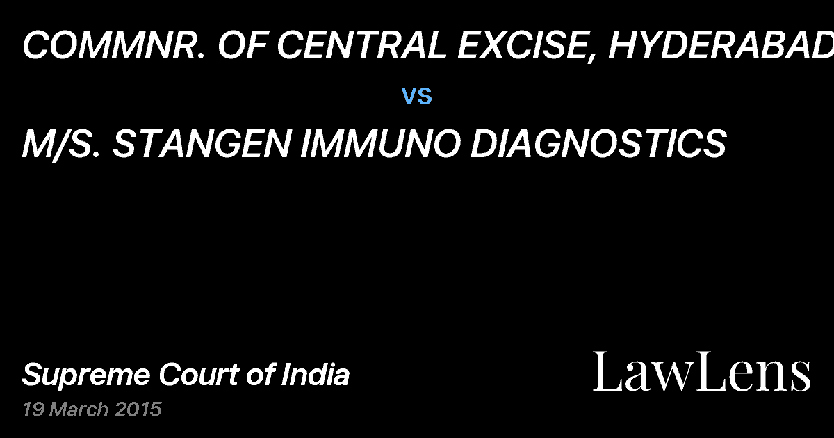 Preview image for COMMNR. OF CENTRAL EXCISE, HYDERABAD vs. M/S. STANGEN IMMUNO DIAGNOSTICS