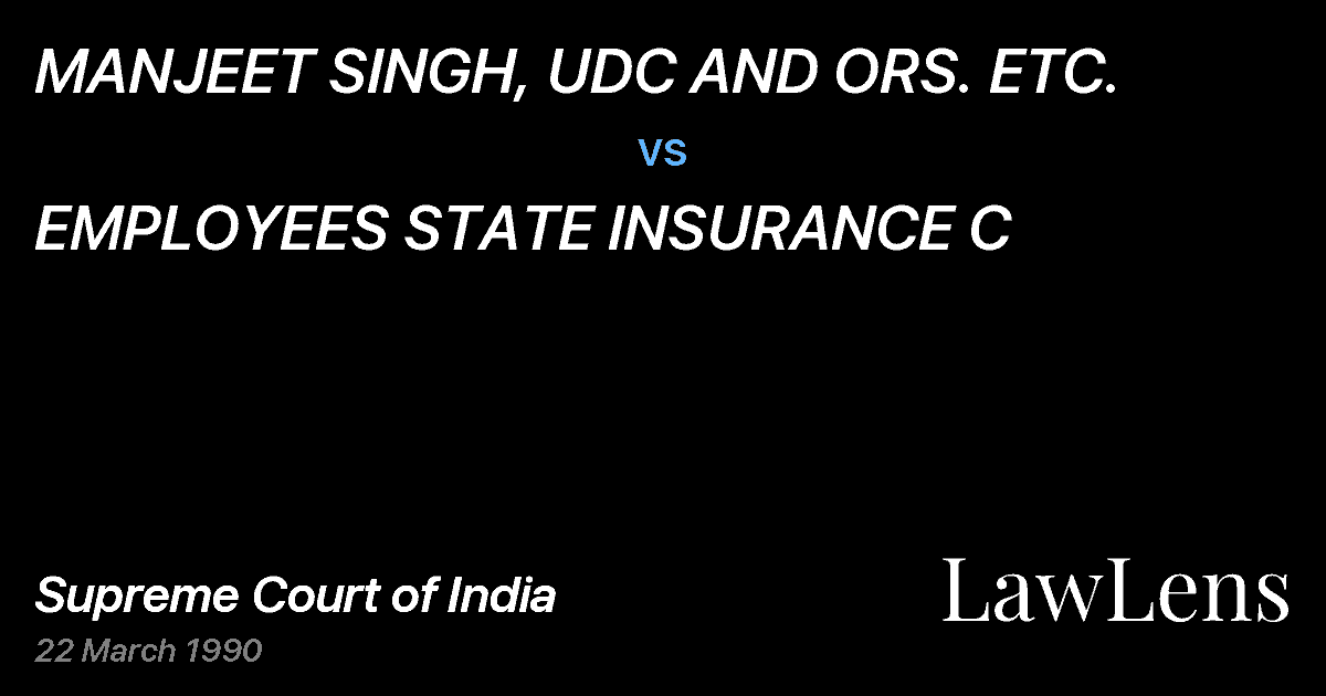 Preview image for MANJEET SINGH, UDC AND ORS. ETC. vs. EMPLOYEES STATE INSURANCE C
