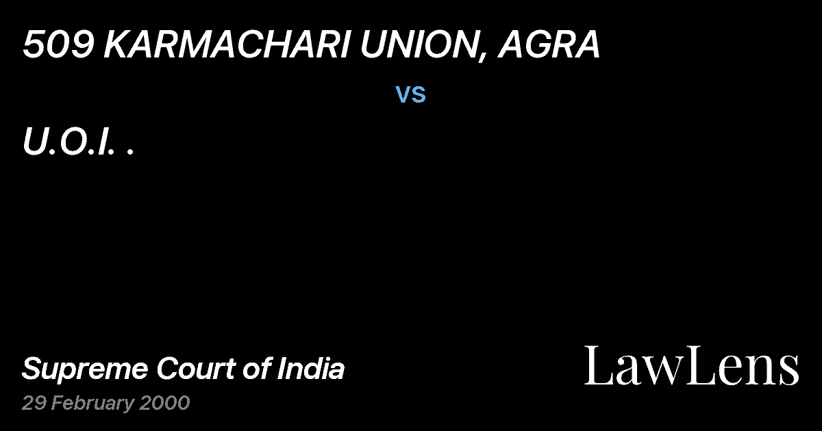 Preview image for 509 KARMACHARI UNION, AGRA vs. U.O.I. .