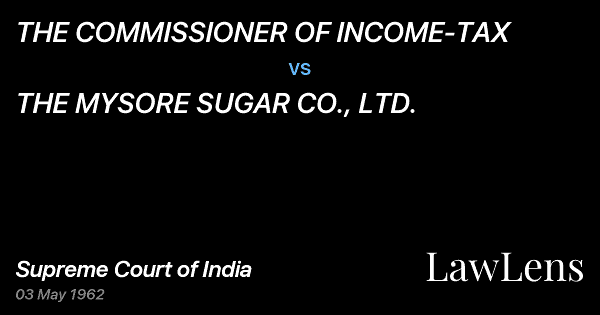 Preview image for THE COMMISSIONER OF INCOME-TAX vs. THE MYSORE SUGAR CO., LTD.