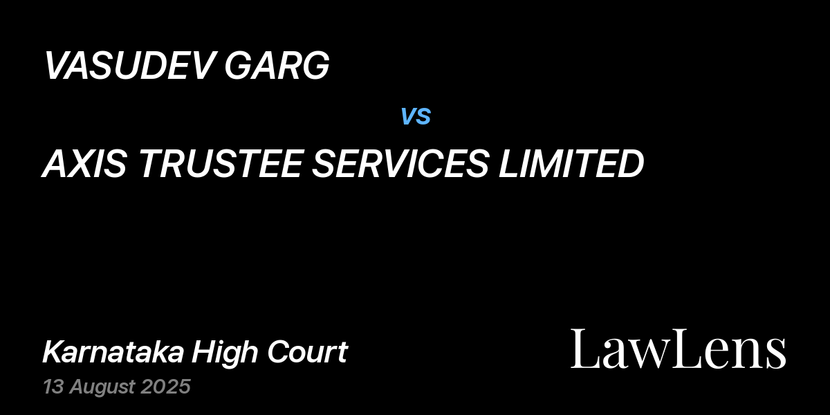 Preview image for VASUDEV GARG vs. AXIS TRUSTEE SERVICES LIMITED