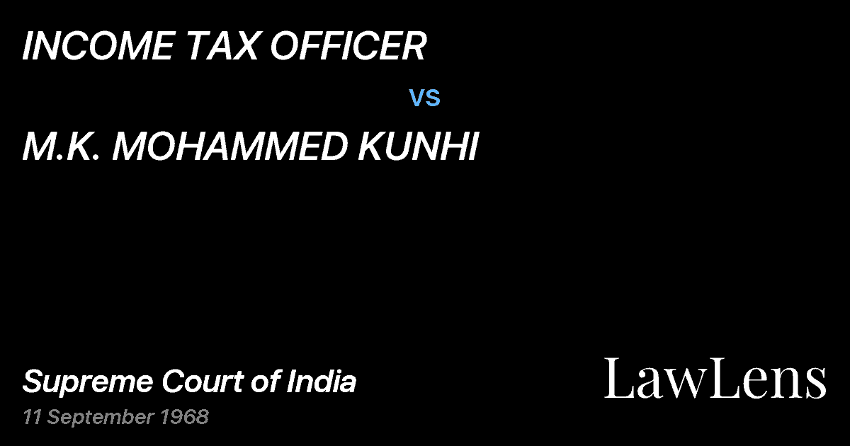 Preview image for INCOME TAX OFFICER vs. M.K. MOHAMMED KUNHI