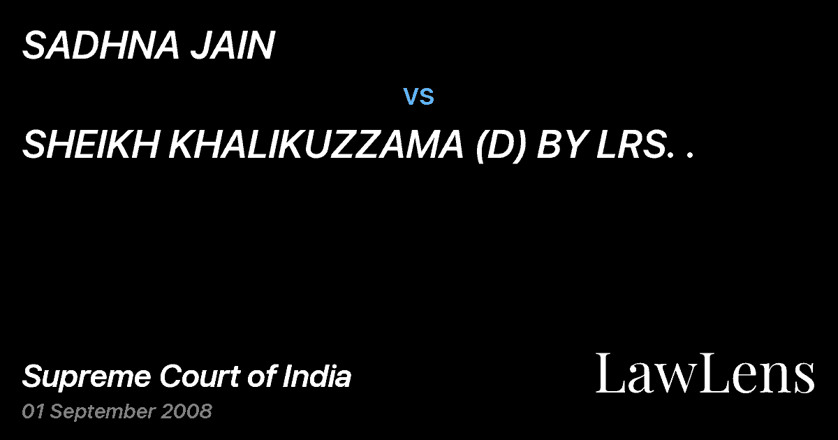 Preview image for SADHNA JAIN vs. SHEIKH KHALIKUZZAMA (D) BY LRS. .