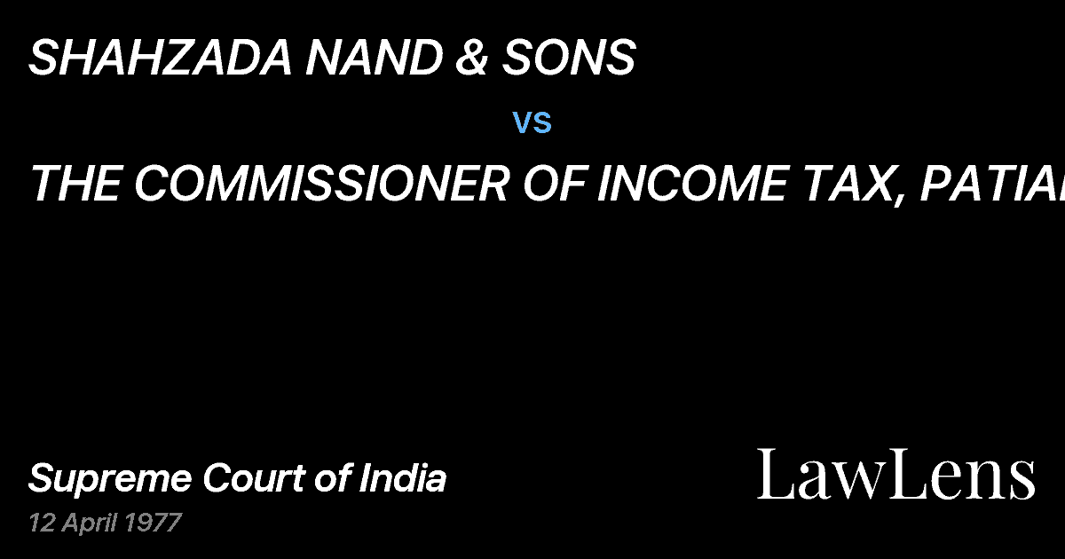 Preview image for SHAHZADA NAND & SONS vs. THE COMMISSIONER OF INCOME TAX, PATIALA