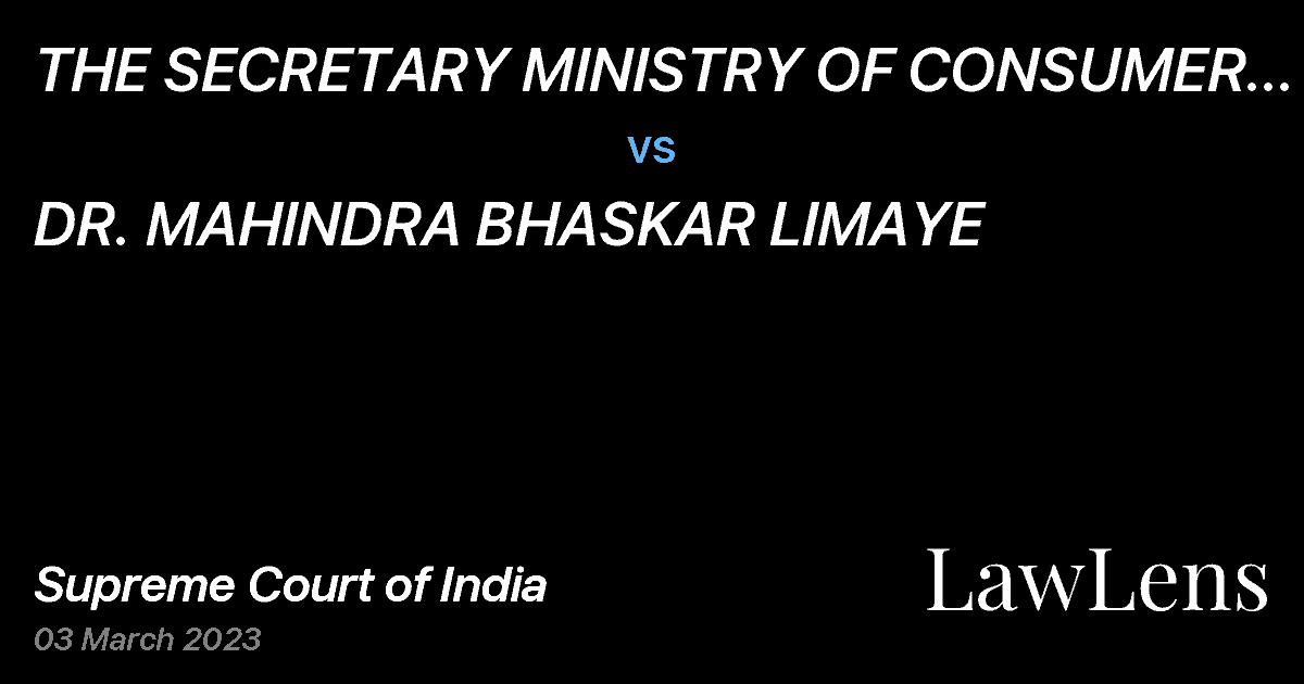 Preview image for THE SECRETARY MINISTRY OF CONSUMER AFFAIRS vs. DR. MAHINDRA BHASKAR LIMAYE