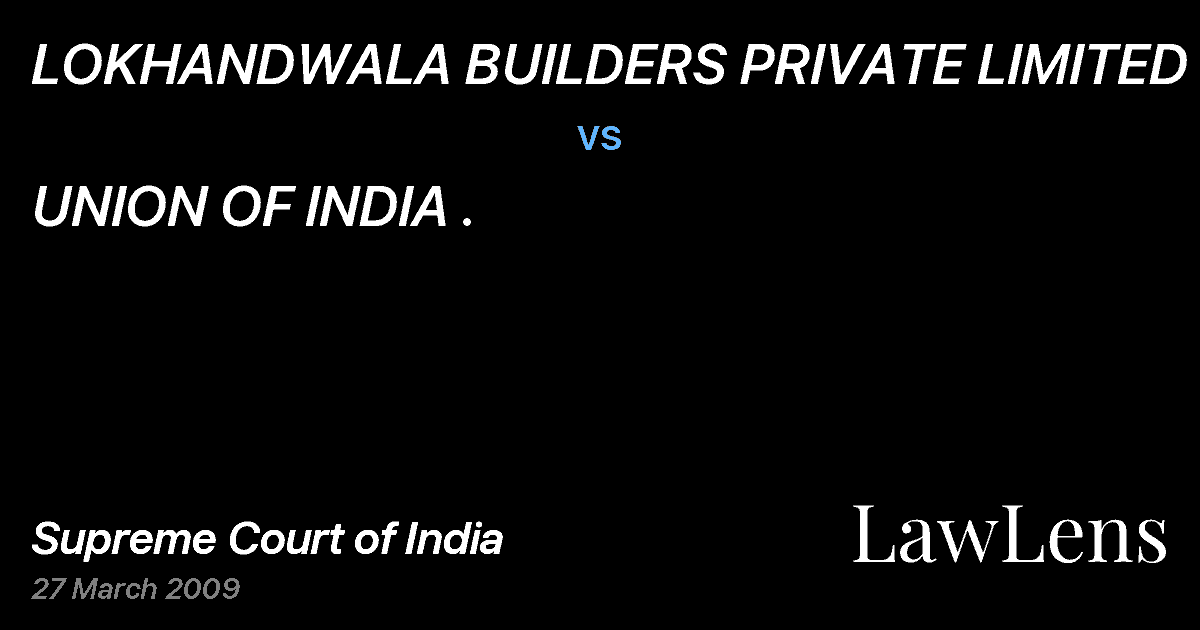 Preview image for LOKHANDWALA BUILDERS PRIVATE LIMITED vs. UNION OF INDIA .