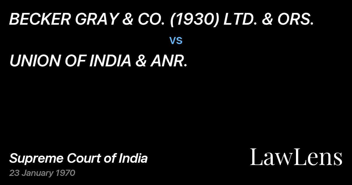 Preview image for BECKER GRAY & CO. (1930) LTD. & ORS. vs. UNION OF INDIA & ANR.