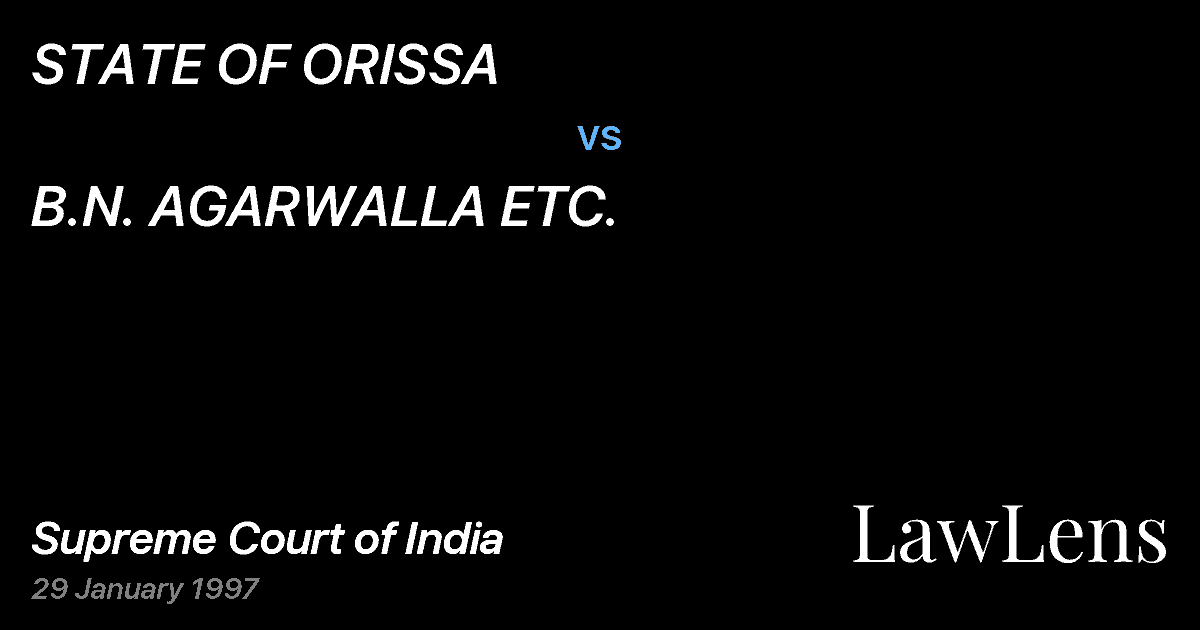 Preview image for STATE OF ORISSA vs. B.N. AGARWALLA ETC.