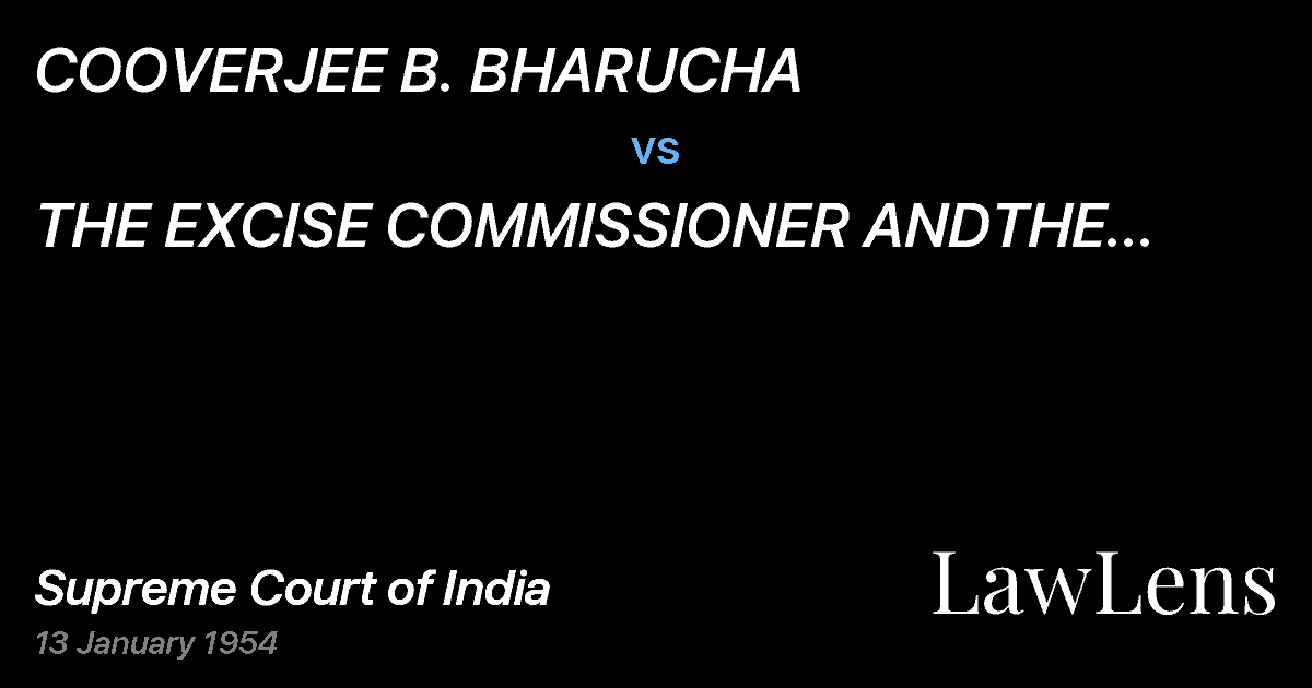 Preview image for COOVERJEE B. BHARUCHA vs. THE EXCISE COMMISSIONER ANDTHE CHIEF COMMISSIONER, AJMER,A