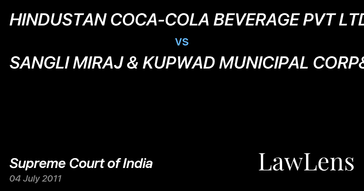 Preview image for HINDUSTAN COCA-COLA BEVERAGE PVT LTD vs. SANGLI MIRAJ & KUPWAD MUNICIPAL CORP&ORS