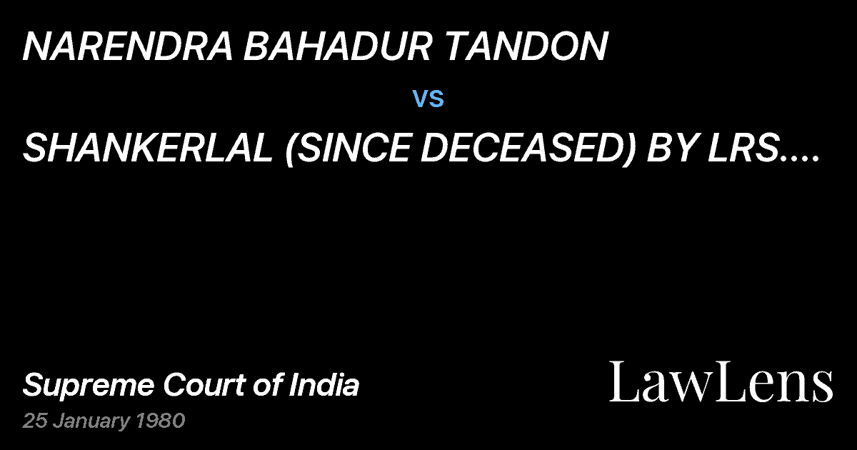 Preview image for NARENDRA BAHADUR TANDON vs. SHANKERLAL (SINCE DECEASED) BY LRS. AND ANR.