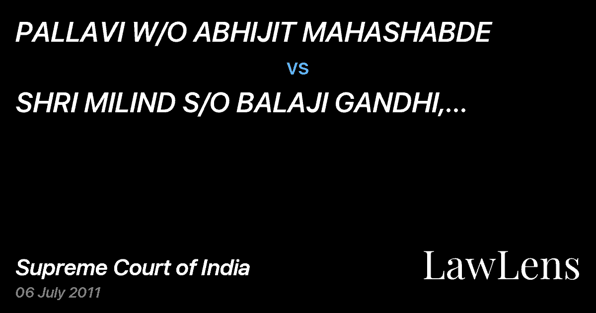 Preview image for PALLAVI W/O ABHIJIT MAHASHABDE vs. SHRI MILIND S/O BALAJI GANDHI, THR.P.O.A. MOHAN RAJARAM PATWARI AND 2 OTHERS