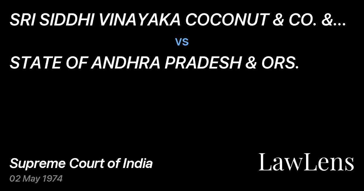 Preview image for SRI SIDDHI VINAYAKA COCONUT & CO. & ORS.  ETC. vs. STATE OF ANDHRA PRADESH & ORS.