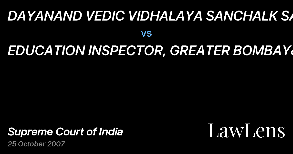 Preview image for DAYANAND VEDIC VIDHALAYA SANCHALK SAMITI vs. EDUCATION INSPECTOR, GREATER BOMBAY&ANR.