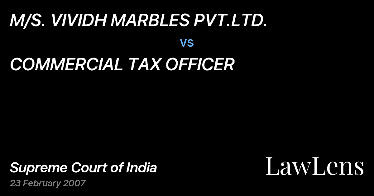 Preview image for M/S. VIVIDH MARBLES PVT.LTD. vs. COMMERCIAL TAX OFFICER