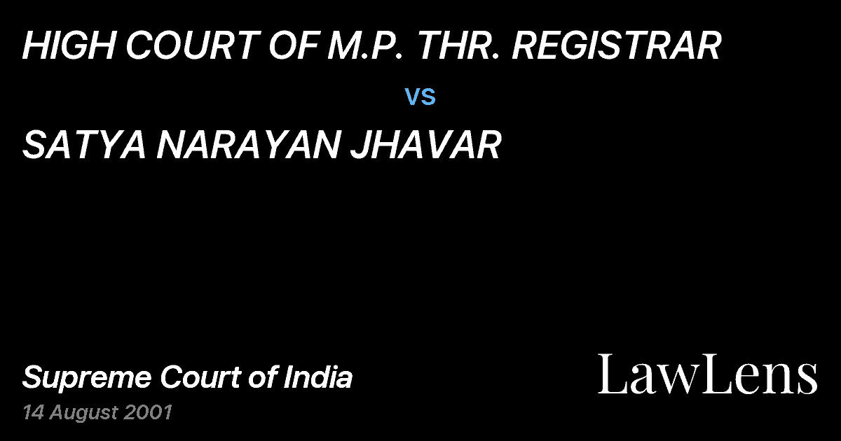 Preview image for HIGH COURT OF M.P. THR. REGISTRAR vs. SATYA NARAYAN JHAVAR